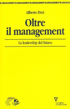 oltre il management la leadership del futuro