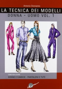 tecnica dei modelli donna uomo 1 gonne e camicie pantaloni e tute