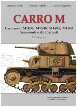 carro m carri medi m 11/39 m 13/40 m 14/41 m 15/42 semoventi e altri derivati