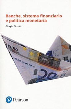 banche sistema finanziario e politica monetaria