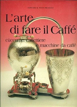 arte di fare il caffe cuccume caffettiere e macchine da caffe