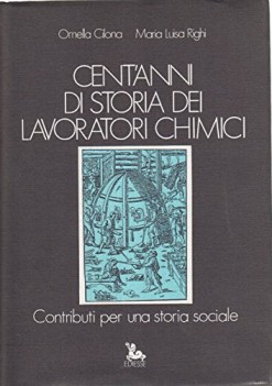 cent anni di storia dei lavoratori chimici