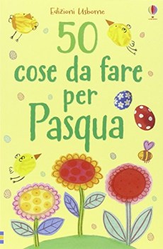 50 cose da fare per pasqua