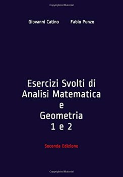 esercizi svolti di analisi matematica e geometria 1 e 2