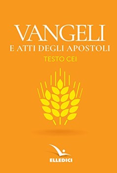 vangeli e atti degli apostoli nuovo testo cei