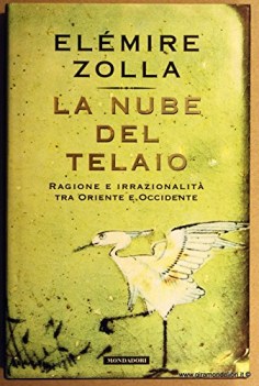 nube del telaio ragione e irrazionalit tra oriente e occidente