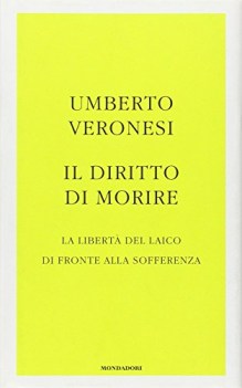 diritto di morire la libert del laico di fronte alla sofferenza