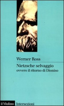 nietzsche selvaggio ovvero il ritorno di dioniso