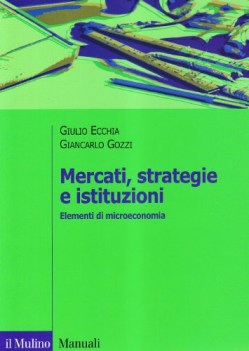 Mercati strategie e istituzioni elementi di microeconomia