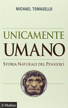 unicamente umano storia naturale del pensiero