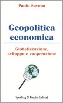 geopolitica economica globalizzazione sviluppo e cooperazione