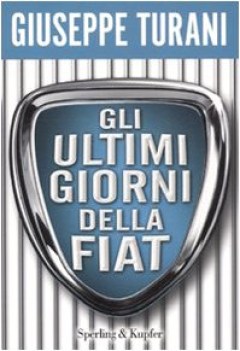 ultimi giorni della fiat