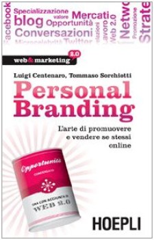 personal branding l arte di promuovere e vendere se stessi online