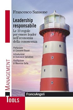 leadership responsabile le 10 regole per essere leader nelleconomia