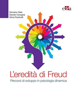 eredita di freud percorsi di sviluppo in psicologia dinamica