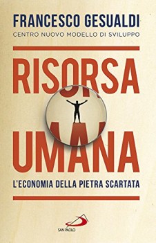 risorsa umana l economia della pietra scartata