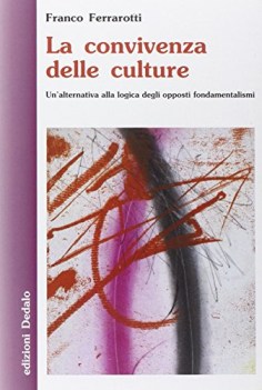 convivenza delle culture un\'alternativa alla logica degli opposti