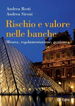 rischio e valore nelle banche misura regolamentazione gestione