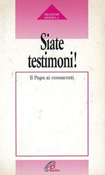 siate testimoni il papa ai consacrati