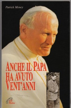 anche il papa ha avuto vent\'anni