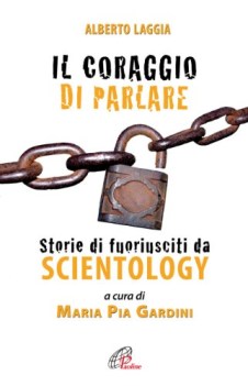 coraggio di parlare storie di fuoriusciti da scientology