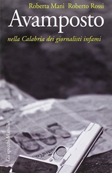 avamposto nella calabria dei giornalisti infami