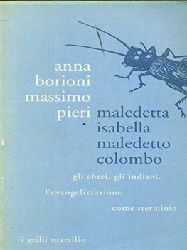 maledetta isabella maledetto colombo gli ebrei gli indiani levang