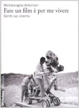 fare un film  per me e vivere scritti sul cinema