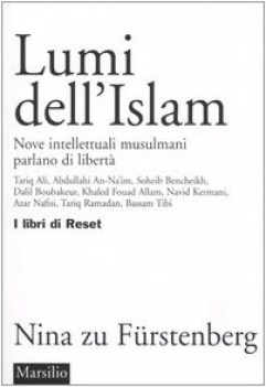 lumi dellislam nove intellettuali musulmani parlano di liberta