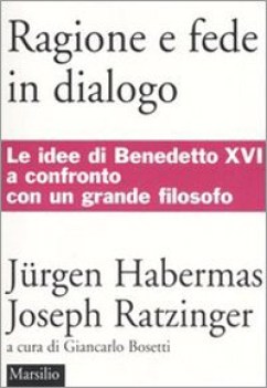 ragione e fede in dialogo