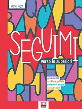 seguimi verso le superiori per la scuola media