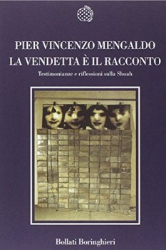 vendetta  il racconto testimonianze e riflessioni sulla shoah