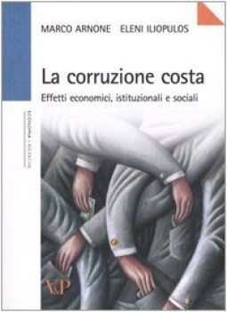 corruzione costa effetti economici istituzionali e sociali