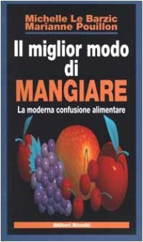 miglior modo di mangiare la moderna confusione alimentare