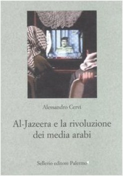 al-jazeera e la rivoluzione dei media arabi