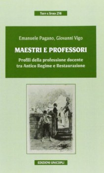 maestri e professori profili della professione docente tra antico reg