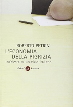 leconomia della pigrizia inchiesta su un vizio italiano