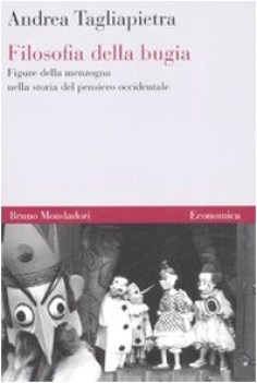 filosofia della bugia figure della menzogna nella storia del pensiero