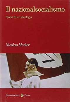 nazionalsocialismo storia di unideologia