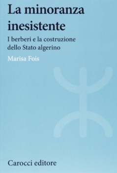 minoranza inesistente i berberi e la costruzione dello stato alger