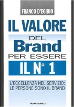 valore del brand per essere il n 1 leccellenza nel servizio le