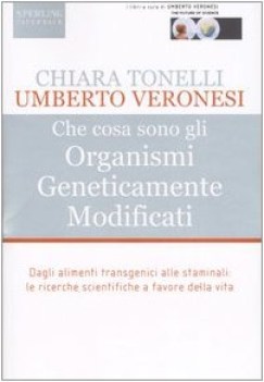 che cosa sono gli organismi geneticamente modificati