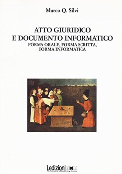 atto giuridico e documento informatico forma orale forma scritta fo