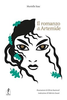 romanzo di artemide la mitologia greca in cento episodi