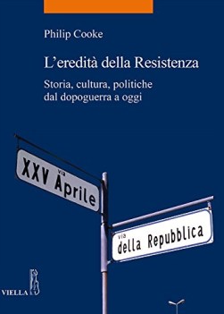 eredita della resistenza storia cultura politiche dal dopoguerra