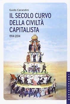 secolo curvo della civilta capitalista