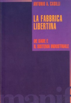 fabbrica libertina de sade e il sistema industriale