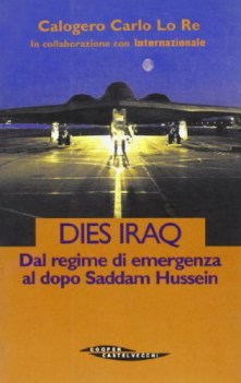 dies iraq dal regime di emergenza al dopo saddam hussein