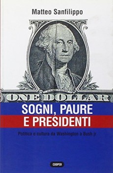 sogni paure e presidenti