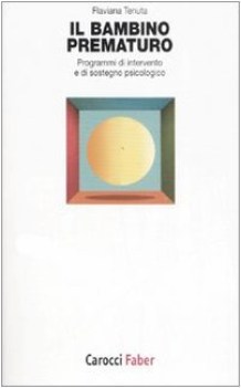 bambino prematuro programmi di intervento e di sostegno psicologico